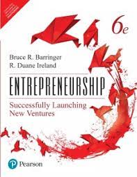 Entrepreneurship: Successfully Launching New Ventures, 6/e